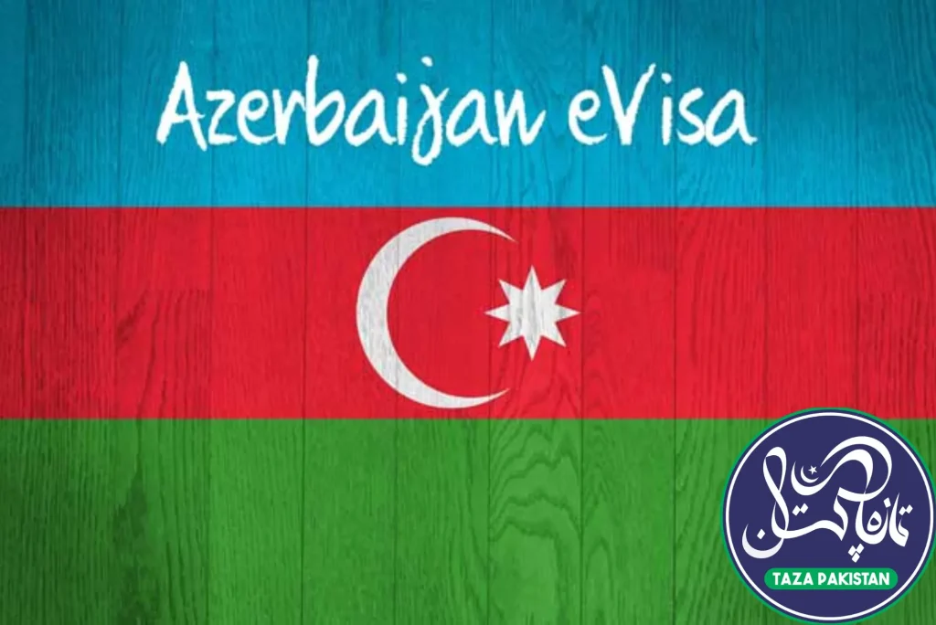 Azerbaijan Visa (eVisa) From Pakistan – 2024 Requirements, Process & Documents