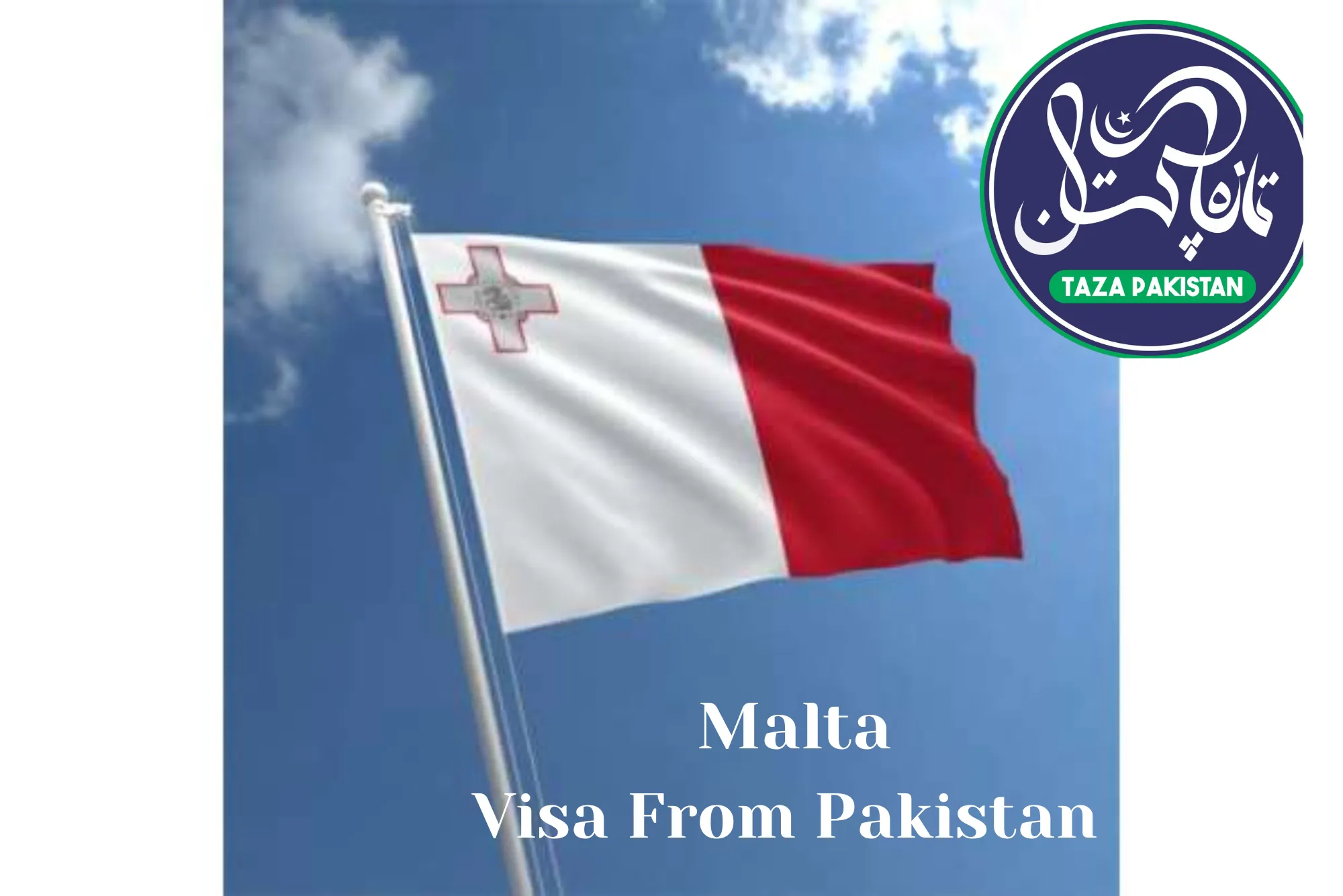 Malta Visa From Pakistan - 2024 Visa Requirements, Process & Documents